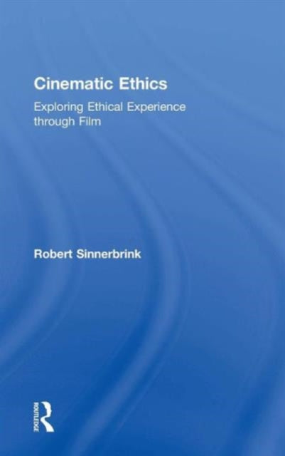 Book cover of: Cinematic Ethics. By: Robert Sinnerbrink