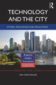 Book cover of: Technology and the City. By: Tan Yigitcanlar