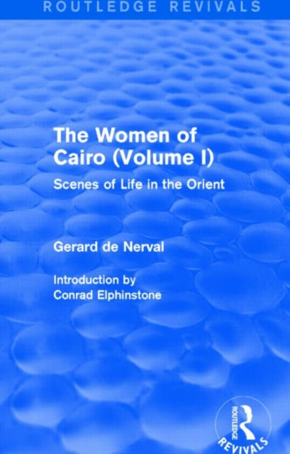 Book cover of: Women of Cairo: Volume I (Routledge Revivals). By: Gerard De Nerval