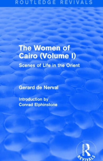 Book cover of: Women of Cairo: Volume I (Routledge Revivals). By: Gerard De Nerval