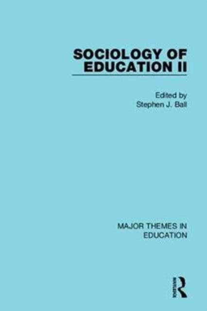 Book cover of: Sociology of Education II. By: Stephen J. Ball
