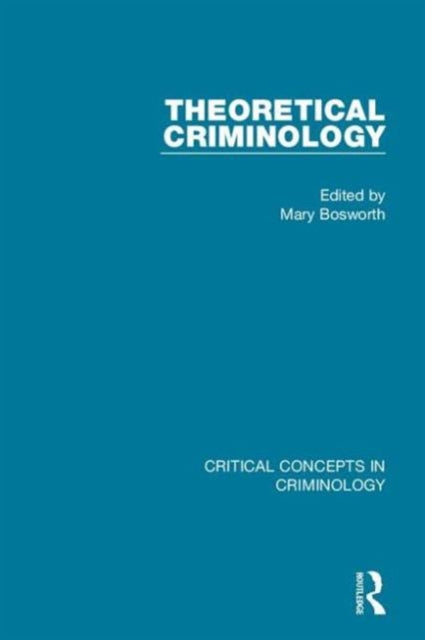 Book cover of: Theoretical Criminology (4-vol. set). By: Mary Bosworth
