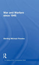Book cover of: War and Warfare since 1945. By: Sterling M. Pavelec