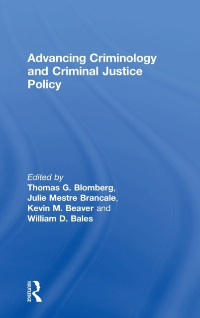 Book cover of: Advancing Criminology and Criminal Justice Policy. By: Thomas G. Blomberg