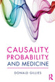 Book cover of: Causality, Probability, and Medicine. By: Donald Gillies