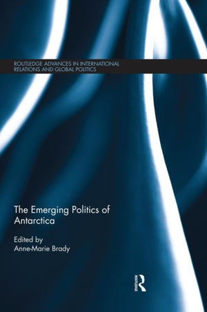 Emerging Politics of Antarctica
