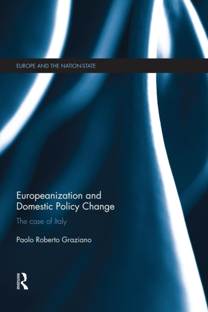 Book cover of: Europeanization and Domestic Policy Change. By: Paolo Graziano