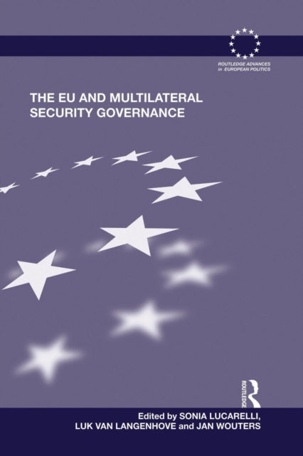 Book cover of: EU and Multilateral Security Governance. By: Sonia Lucarelli