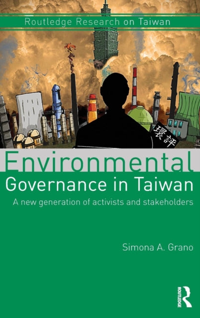 Book cover of: Environmental Governance in Taiwan. By: Simona Grano