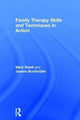 Book cover of: Family Therapy Skills and Techniques in Action. By: Joanne Buchmuller