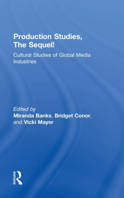 Book cover of: Production Studies, The Sequel!. By: Miranda Banks