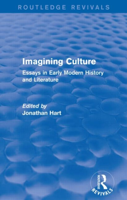 Book cover of: Imagining Culture (Routledge Revivals). By: Jonathan JONATHAN HART