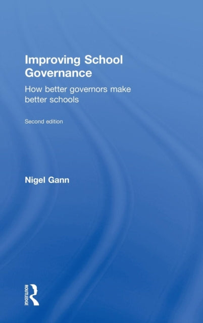 Book cover of: Improving School Governance. By: Nigel Gann