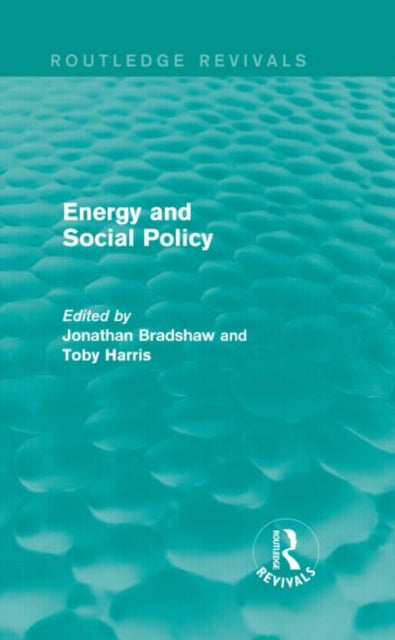Book cover of: Energy and Social Policy (Routledge Revivals). By: Jonathan Bradshaw