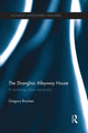 Book cover of: Shanghai Alleyway House. By: Gregory Bracken
