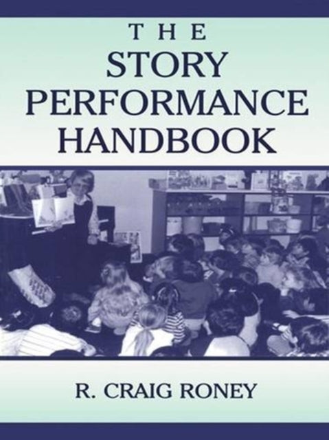 Book cover of: Story Performance Handbook. By: R. Craig Roney