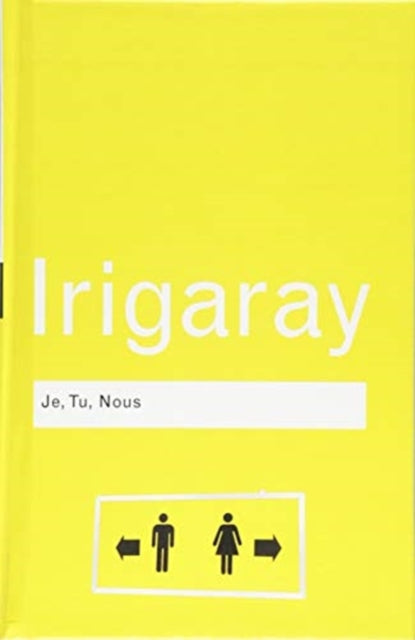 Book cover of: Je, Tu, Nous. By: Luce Irigaray