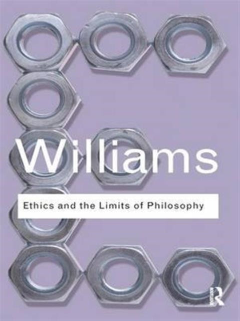 Book cover of: Ethics and the Limits of Philosophy. By: Bernard Williams