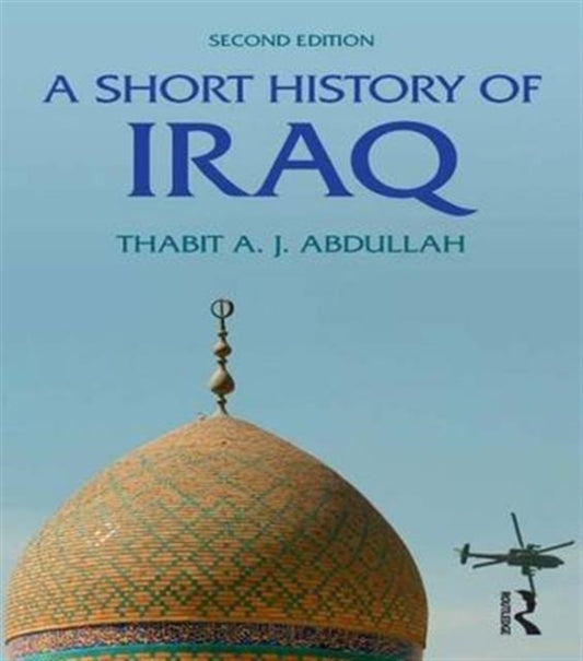 Book cover of: Short History of Iraq. By: Thabit Abdullah