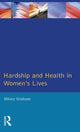 Book cover of: Hardship & Health Womens Lives. By: Hilary Graham