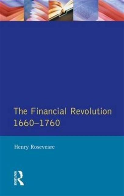 Book cover of: Financial Revolution 1660 - 1750, The. By: Henry G. Roseveare