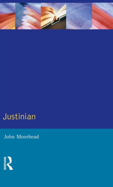 Book cover of: Justinian. By: John Moorhead