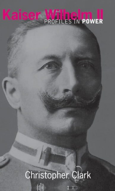 Book cover of: Kaiser Wilhelm II. By: Christopher Clark