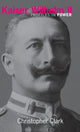Book cover of: Kaiser Wilhelm II. By: Christopher Clark