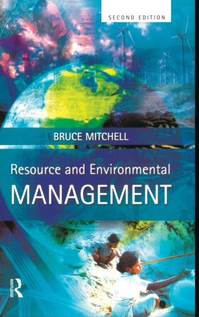 Book cover of: Resource and Environmental Management. By: Bruce Mitchell
