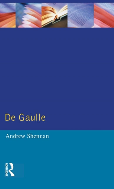 Book cover of: De Gaulle. By: Andrew Shennan