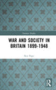 Book cover of: War and Society in Britain 1899-1948. By: Rex Pope