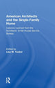 Book cover of: American Architects and the Single-Family Home. By: Lisa Tucker