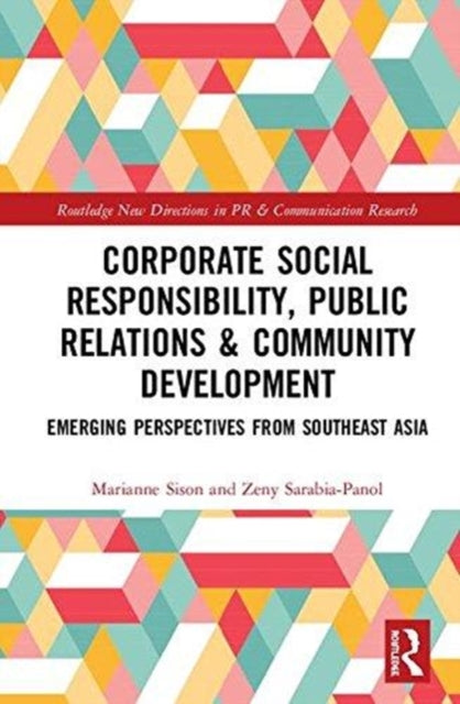 Book cover of: Corporate Social Responsibility, Public Relations and Community Engagement. By: Marianne Sison