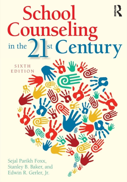 Book cover of: School Counseling in the 21st Century. By: Sejal Parikh Foxx