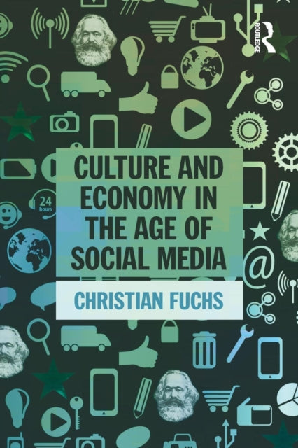 Book cover of: Culture and Economy in the Age of Social Media. By: Christian Fuchs