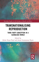 Book cover of: Transnationalising Reproduction. By: Roisin Ryan Flood