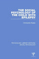 Book cover of: Social Psychology of the Child with Epilepsy. By: Christopher Bagley