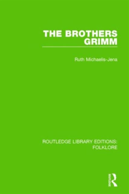 Book cover of: Brothers Grimm (RLE Folklore). By: Ruth Michaelis-Jena
