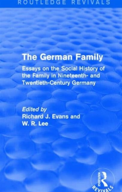 Book cover of: German Family (Routledge Revivals). By: Sir Richard J. Evans FBA FRSL FRHistS