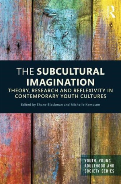 Book cover of: Subcultural Imagination. By: Shane Blackman