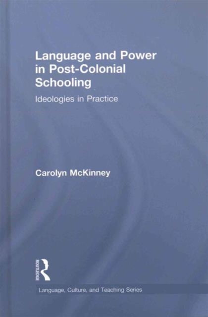 Book cover of: Language and Power in Post-Colonial Schooling. By: Carolyn Wendy McKinney