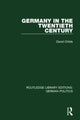 Book cover of: Germany in the Twentieth Century (RLE: German Politics). By: David Childs