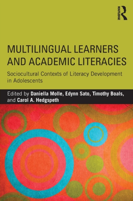 Book cover of: Multilingual Learners and Academic Literacies. By: Daniella Molle