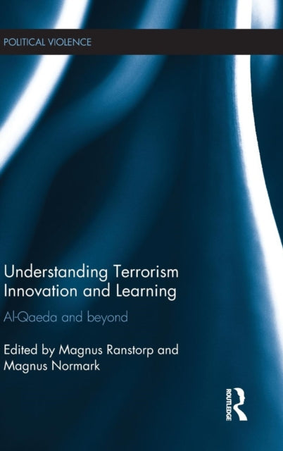 Book cover of: Understanding Terrorism Innovation and Learning
