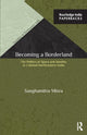 Book cover of: Becoming a Borderland. By: Sanghamitra Misra