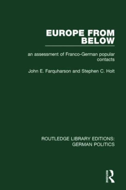 Book cover of: Europe from Below (RLE: German Politics). By: John E. Farquarson