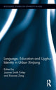 Book cover of: Language, Education and Uyghur Identity in Urban Xinjiang. By: Joanne Smith Finley