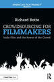 Book cover of: Crowdsourcing for Filmmakers. By: Richard Botto