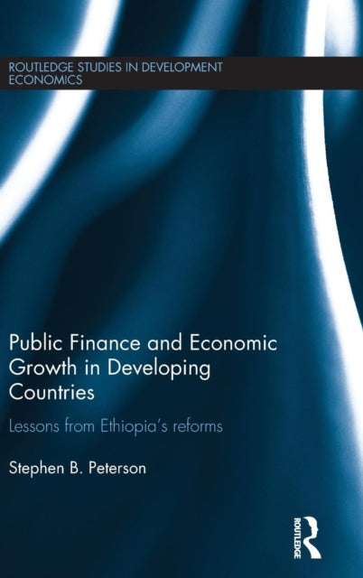 Book cover of: Public Finance and Economic Growth in Developing Countries. By: Stephen B. Peterson