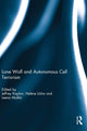 Book cover of: Lone Wolf and Autonomous Cell Terrorism. By: Jeffrey Kaplan